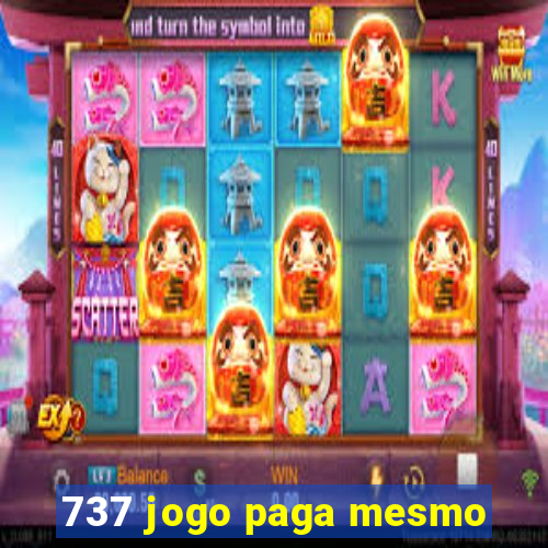 737 jogo paga mesmo